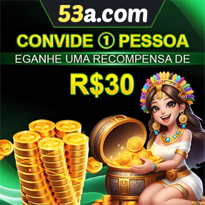 53a.com Indique amigos para receber um bônus